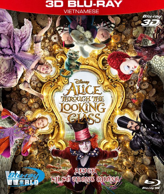 Z193.Alice Through the Looking Glass 2016 - Alice Ở Xứ Sở Trong Gương 3D50G (DTS-HD MA 5.1)
